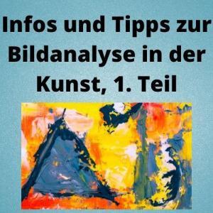 Infos und Tipps zur Bildanalyse in der Kunst, 1. Teil